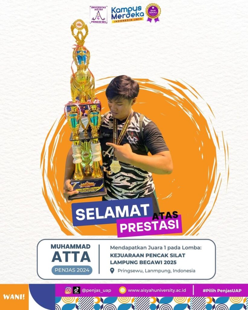 Muhammad Atta Mahasiswa Program Studi S1 Pendidikan Jasmani Universitas Aisyah Pringsewu Raih Juara 1 di Kejuaraan Pencak Silat Lampung Begawi 2025